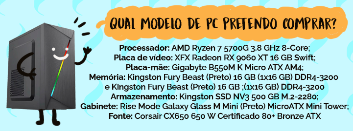 QUAL MODELO DE PC PRETENDO COMPRAR?