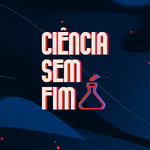 Ciência Sem Fim