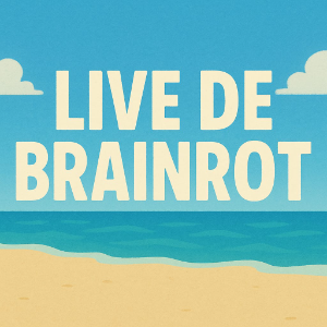 Live de Brainrot
